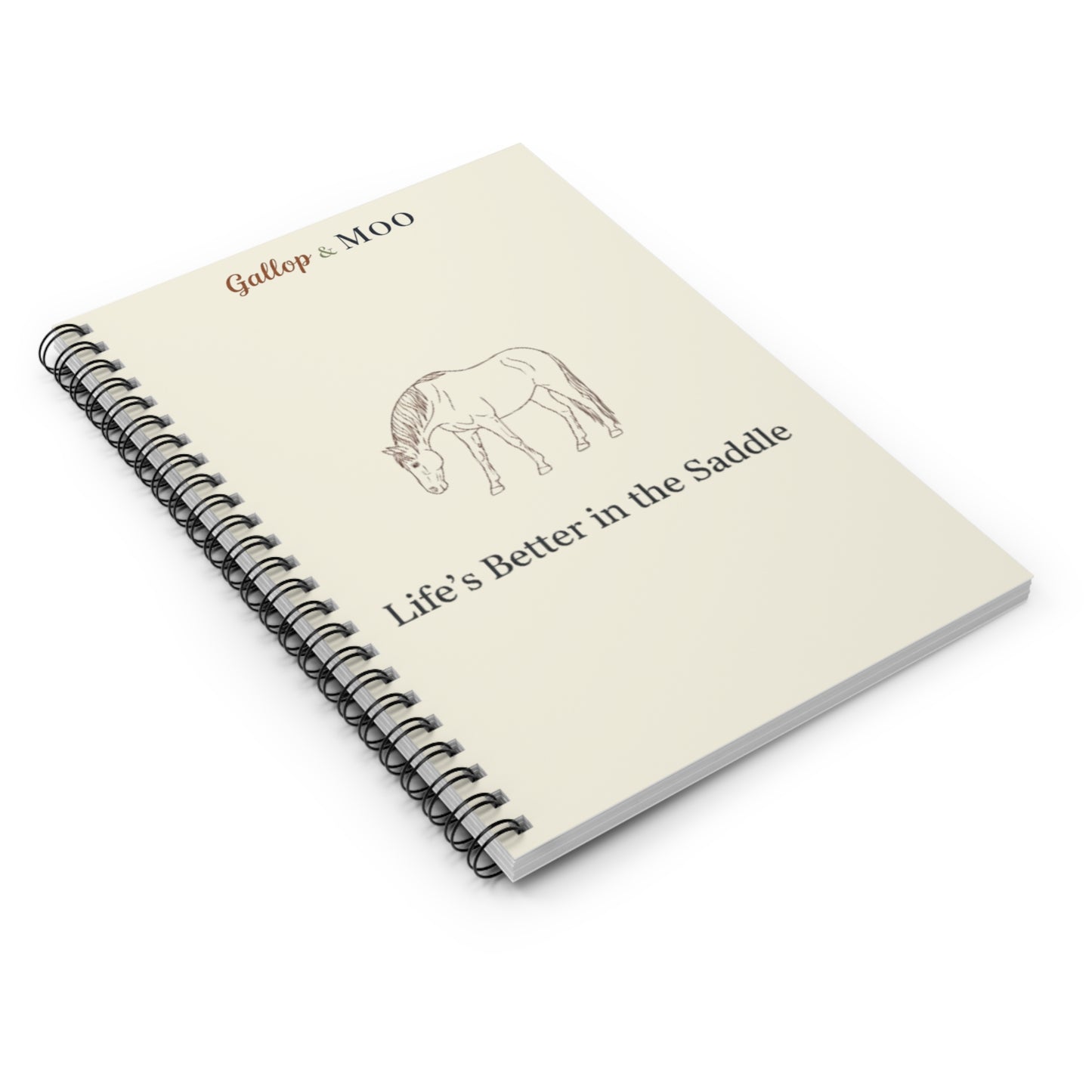 Horse Lover's Spiral Notebook - Life's Better in the Saddle, Equestrian Gift, Stationery, School Supplies, Journaling, Writing